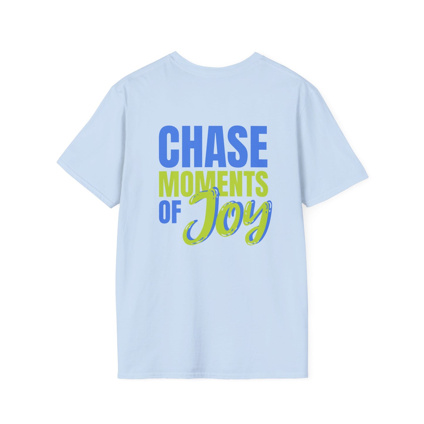 Chase Moments Of Joy!
