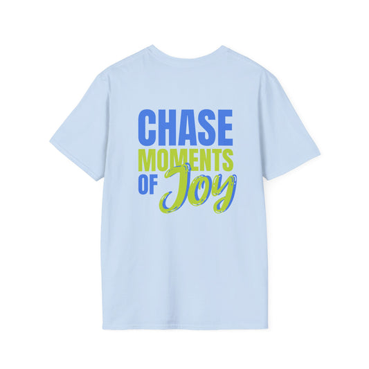 Chase Moments Of Joy!