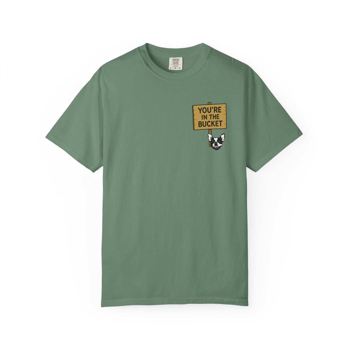 You're In The Bucket T-shirt