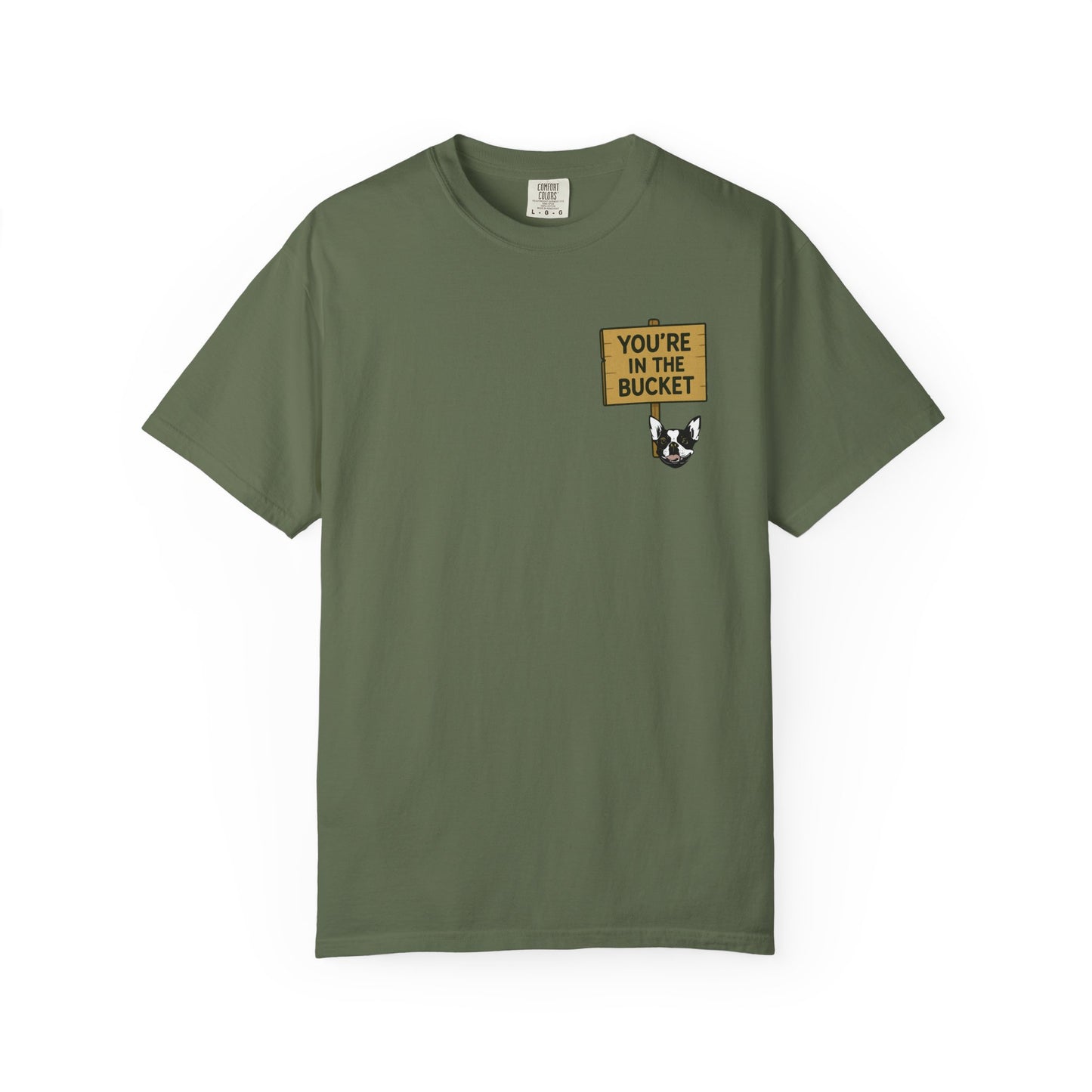 You're In The Bucket T-shirt