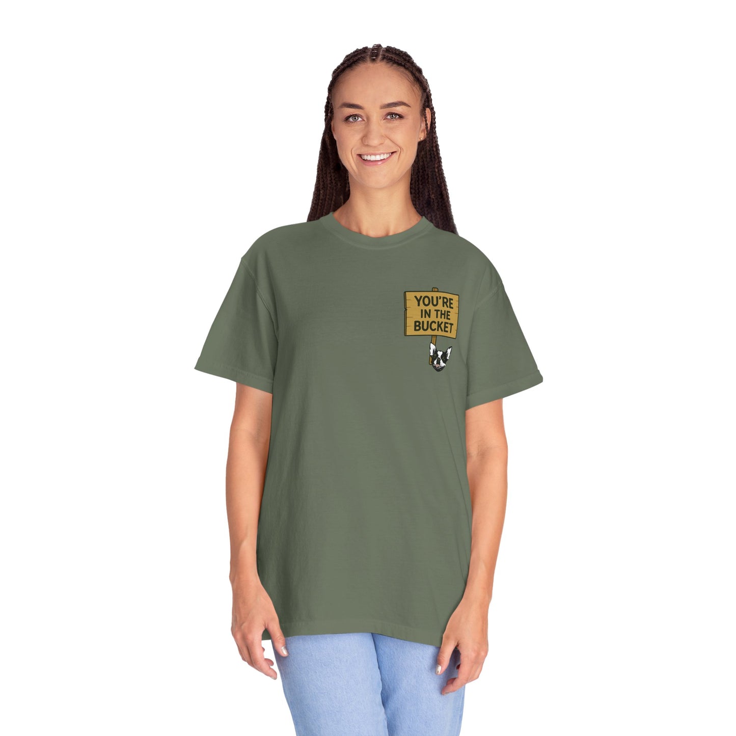 You're In The Bucket T-shirt