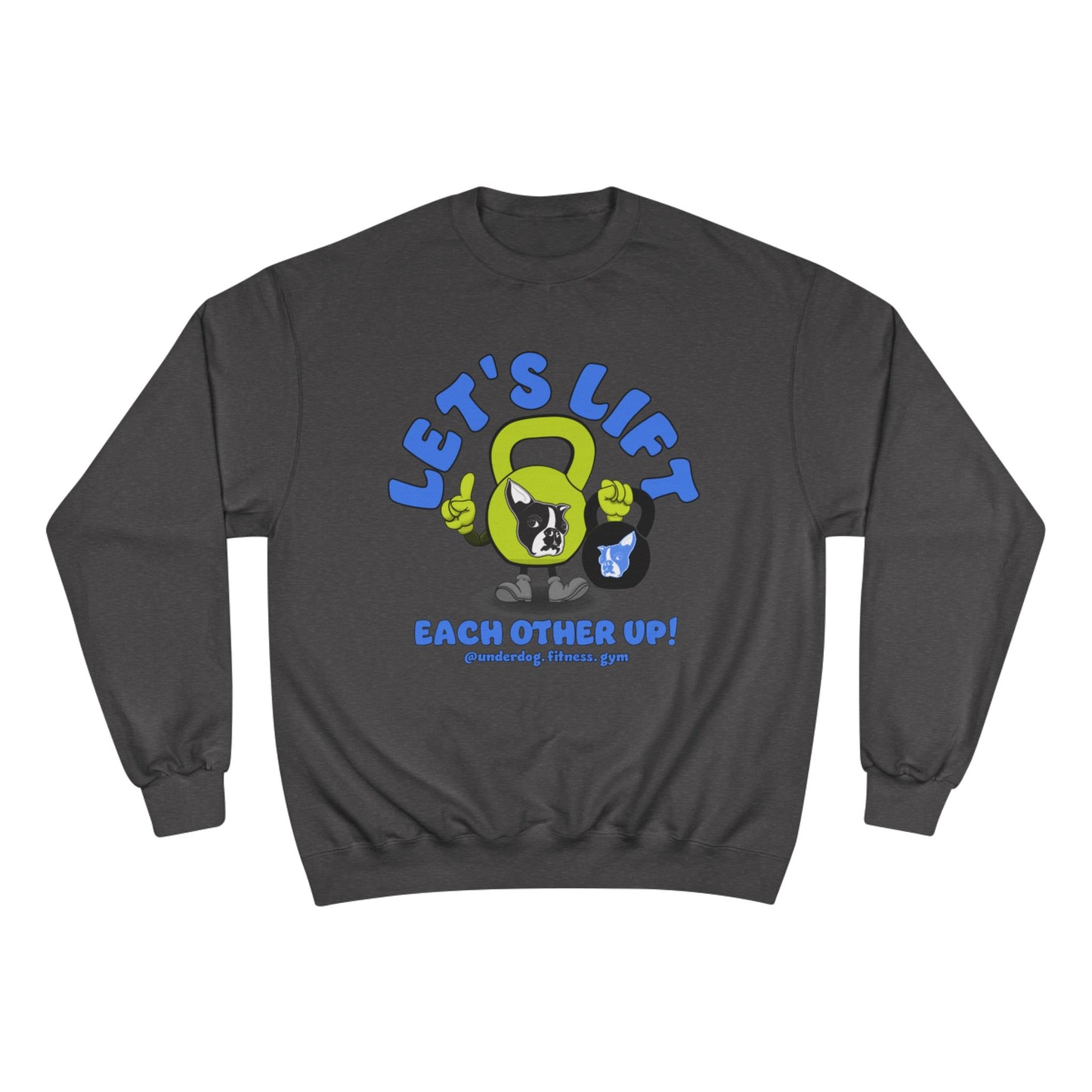 Let's Lift Each Other Up! Champion Crewneck