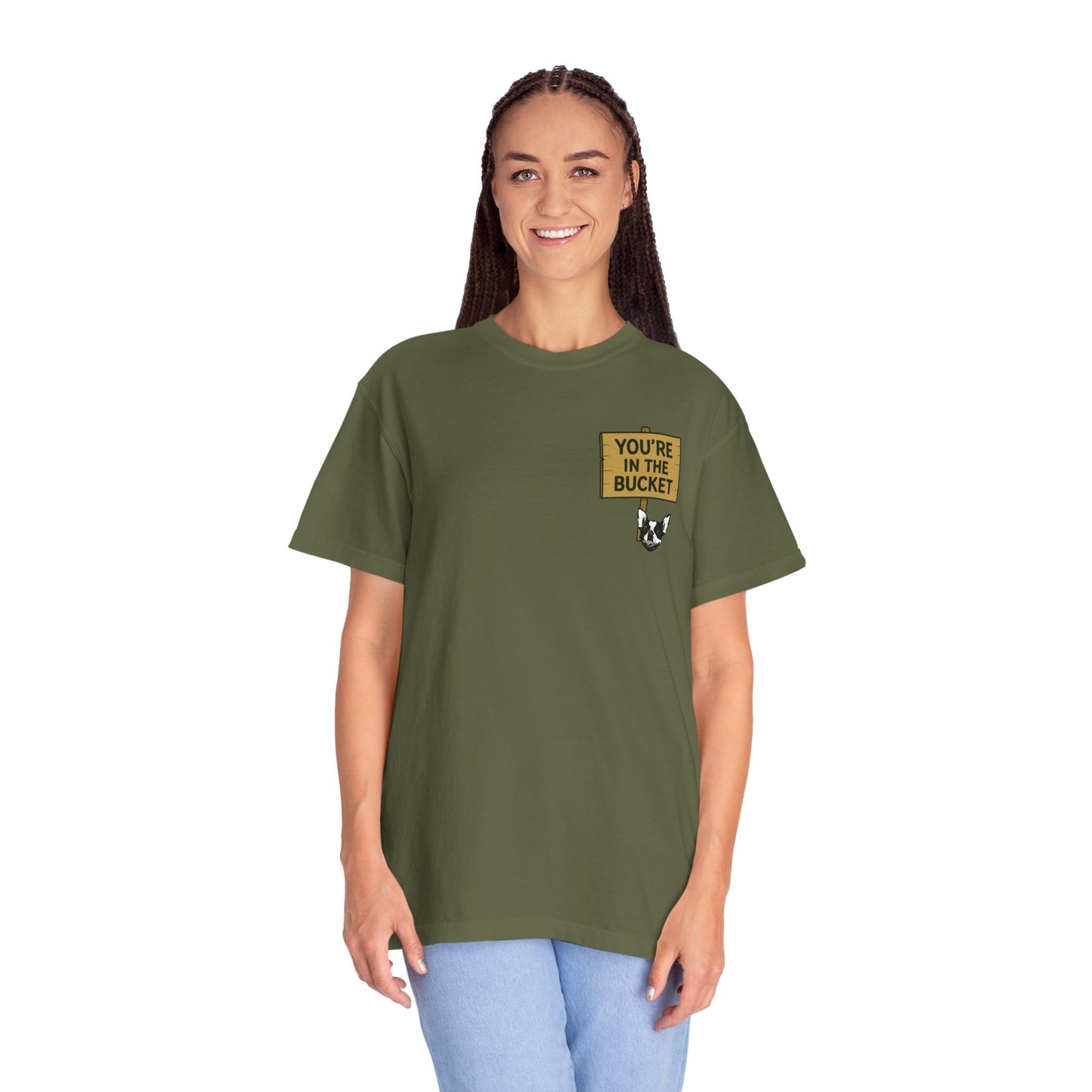You're In The Bucket T-shirt