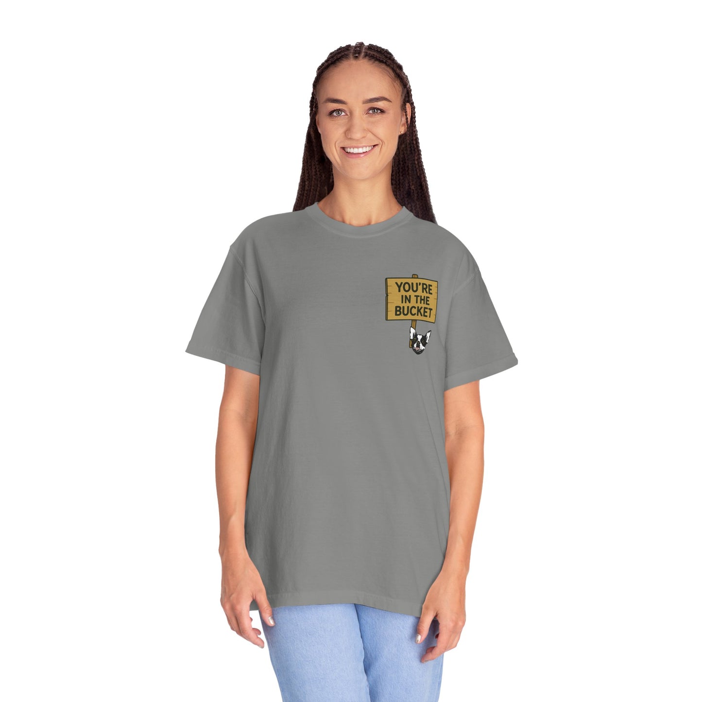 You're In The Bucket T-shirt