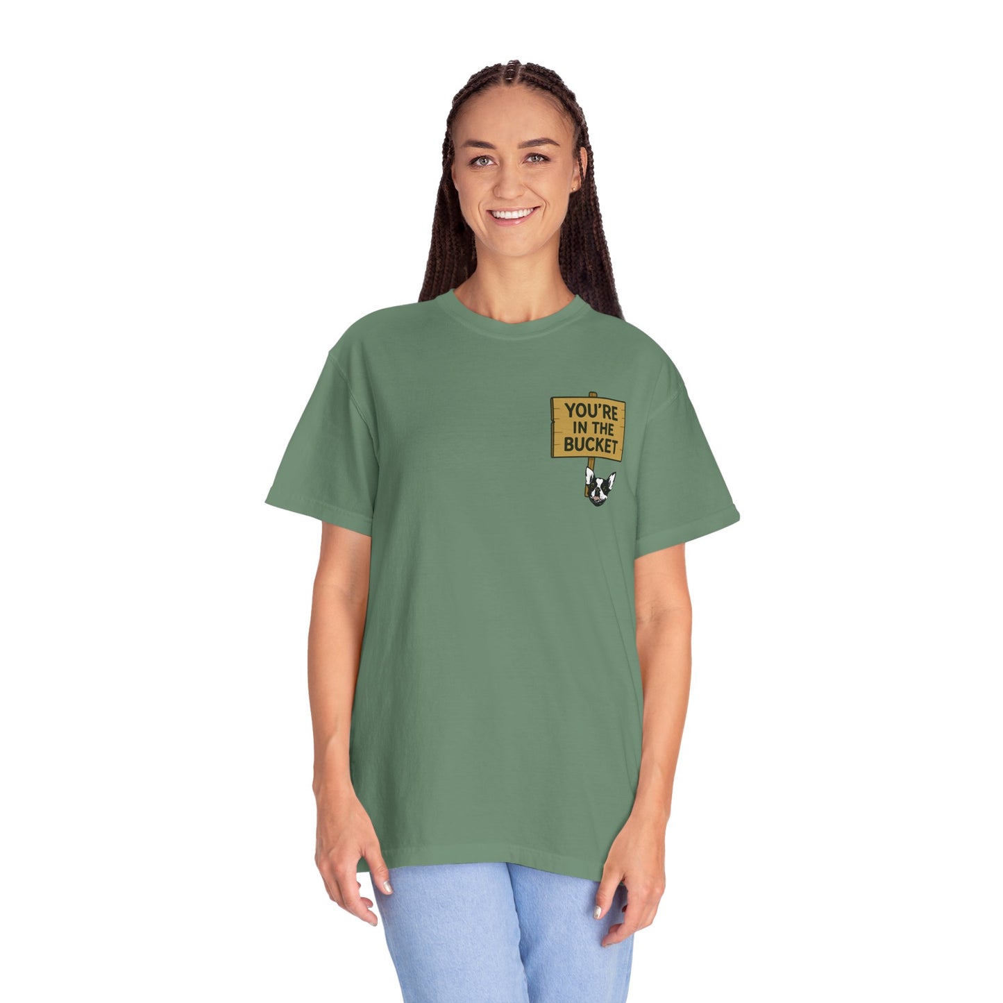 You're In The Bucket T-shirt