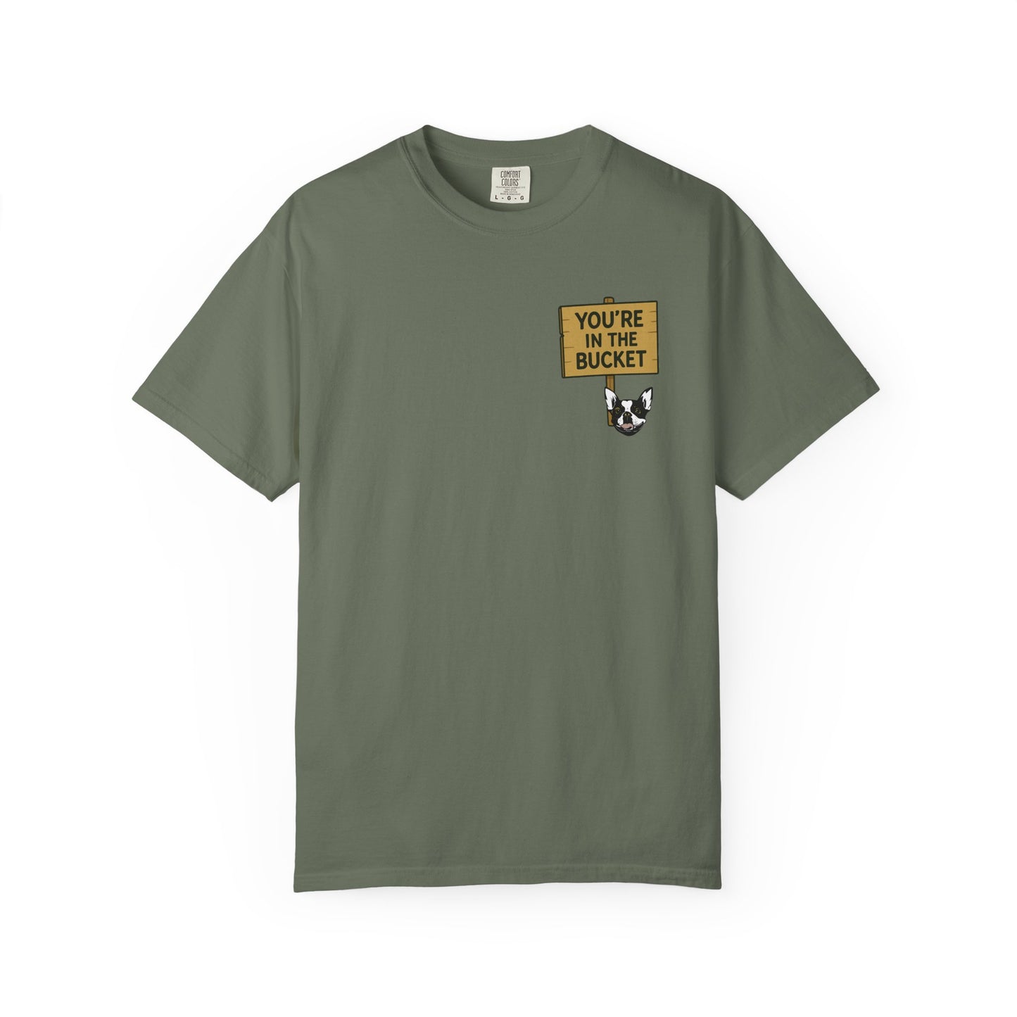 You're In The Bucket T-shirt