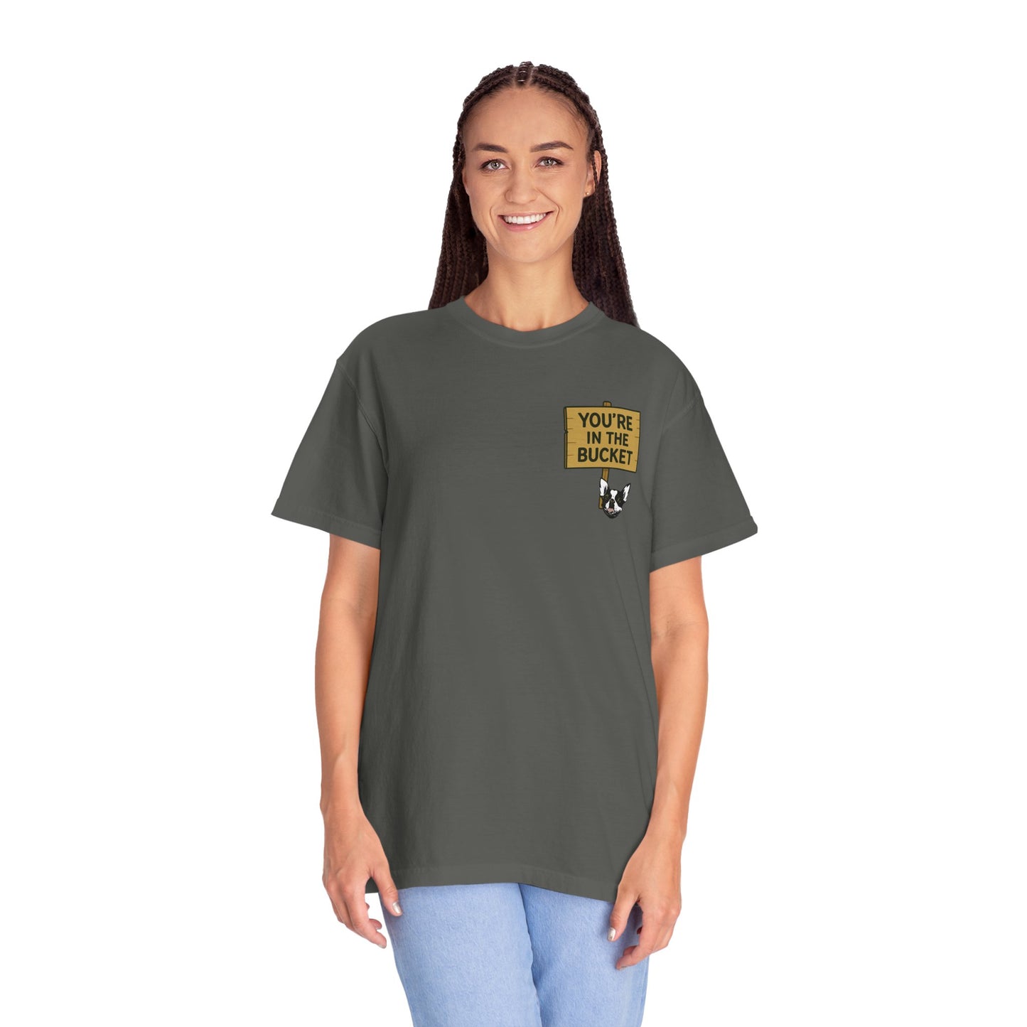 You're In The Bucket T-shirt