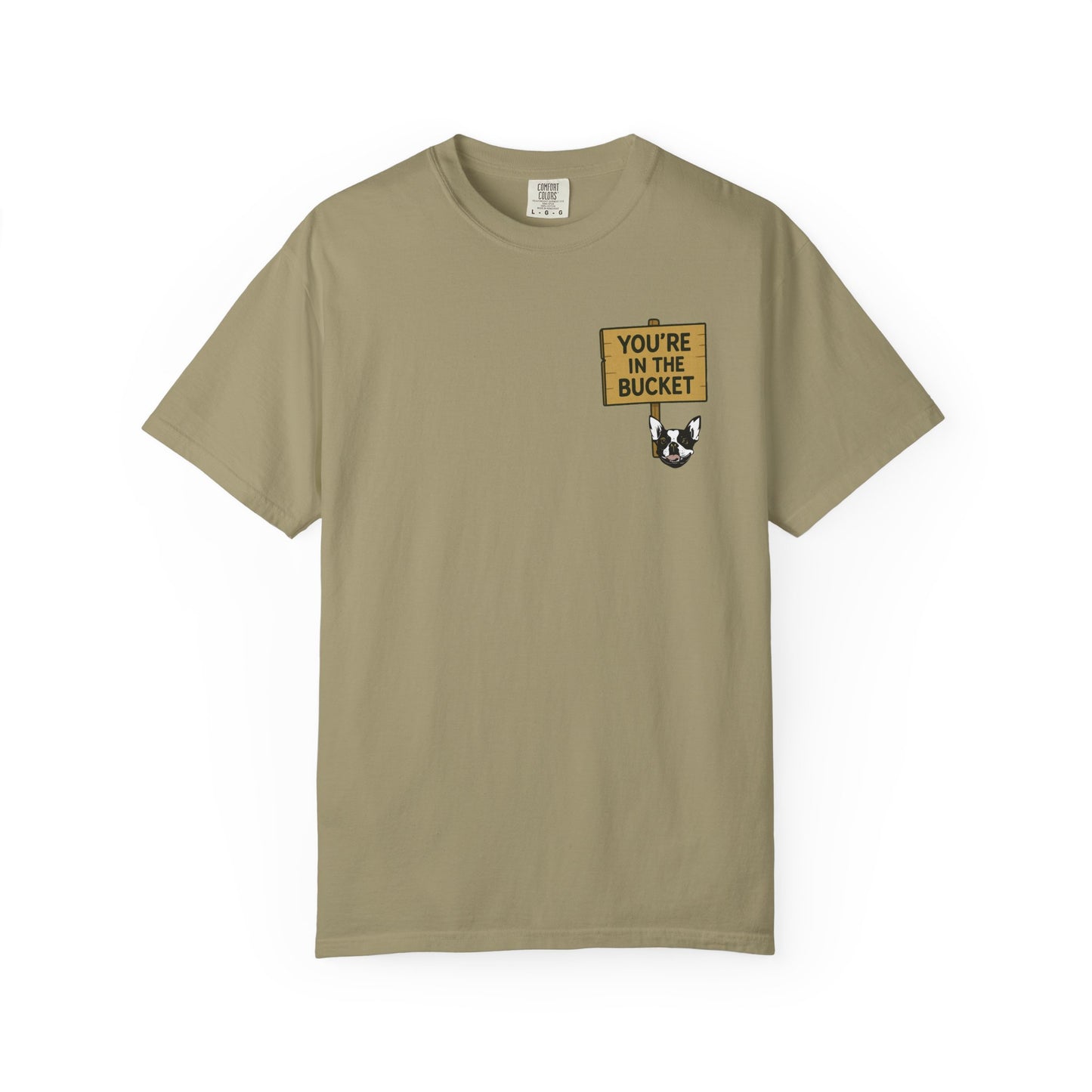 You're In The Bucket T-shirt
