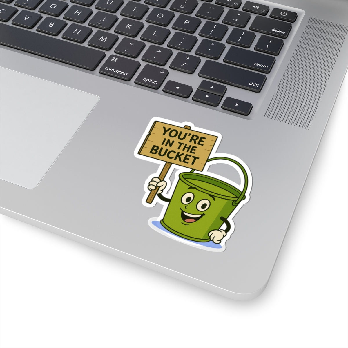 You're In The Bucket Stickers