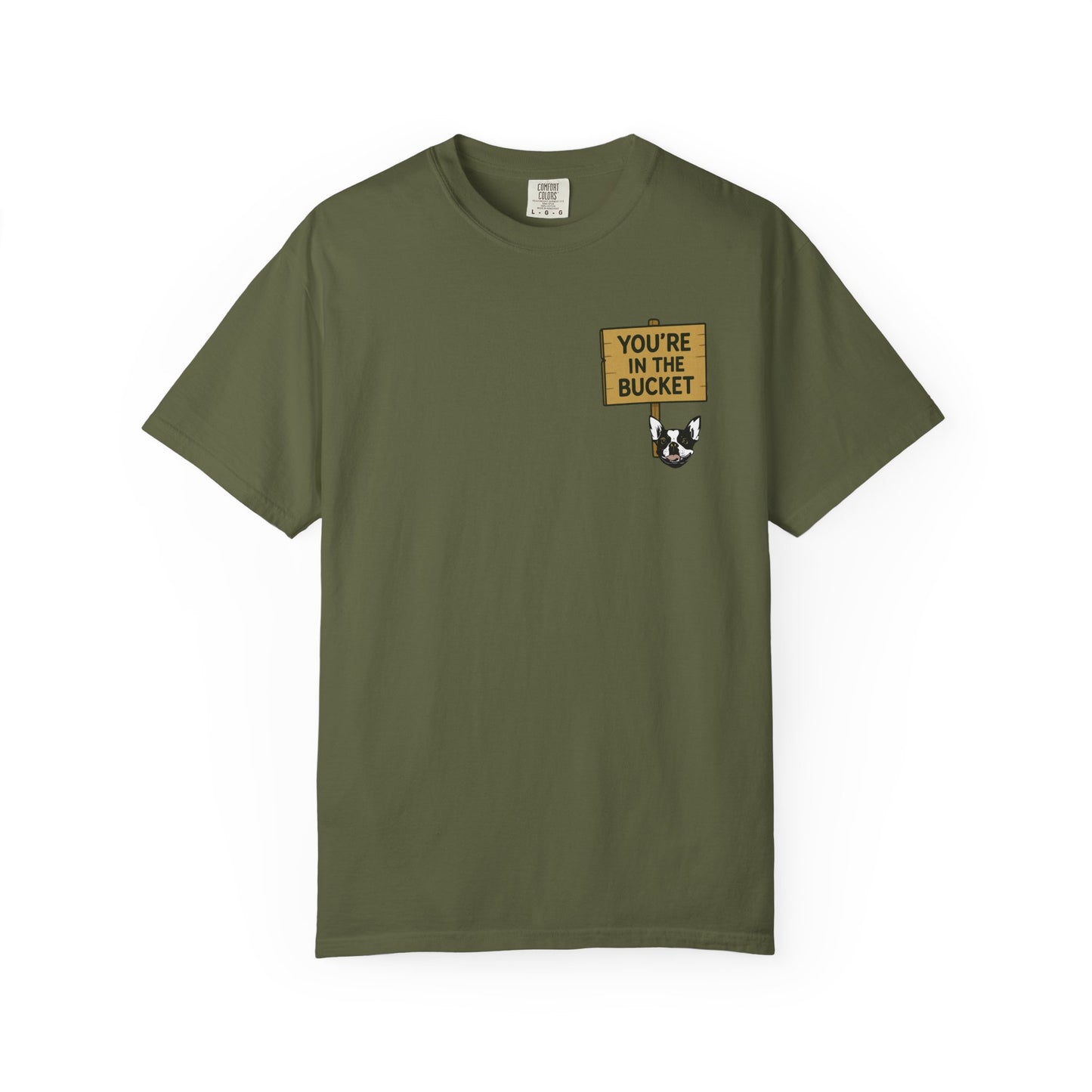 You're In The Bucket T-shirt