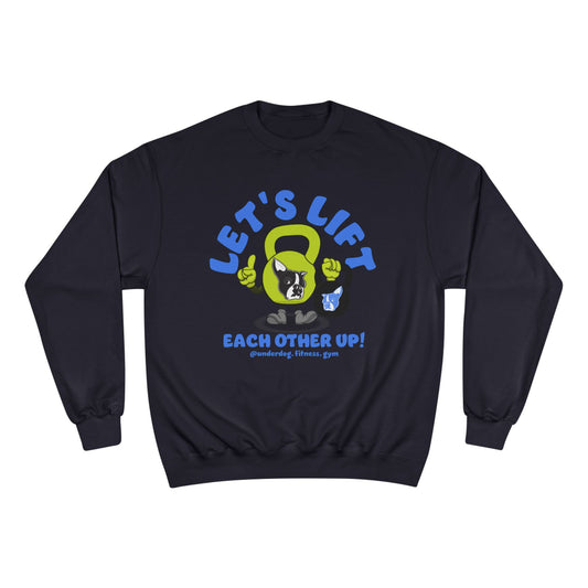 Let's Lift Each Other Up! Champion Crewneck