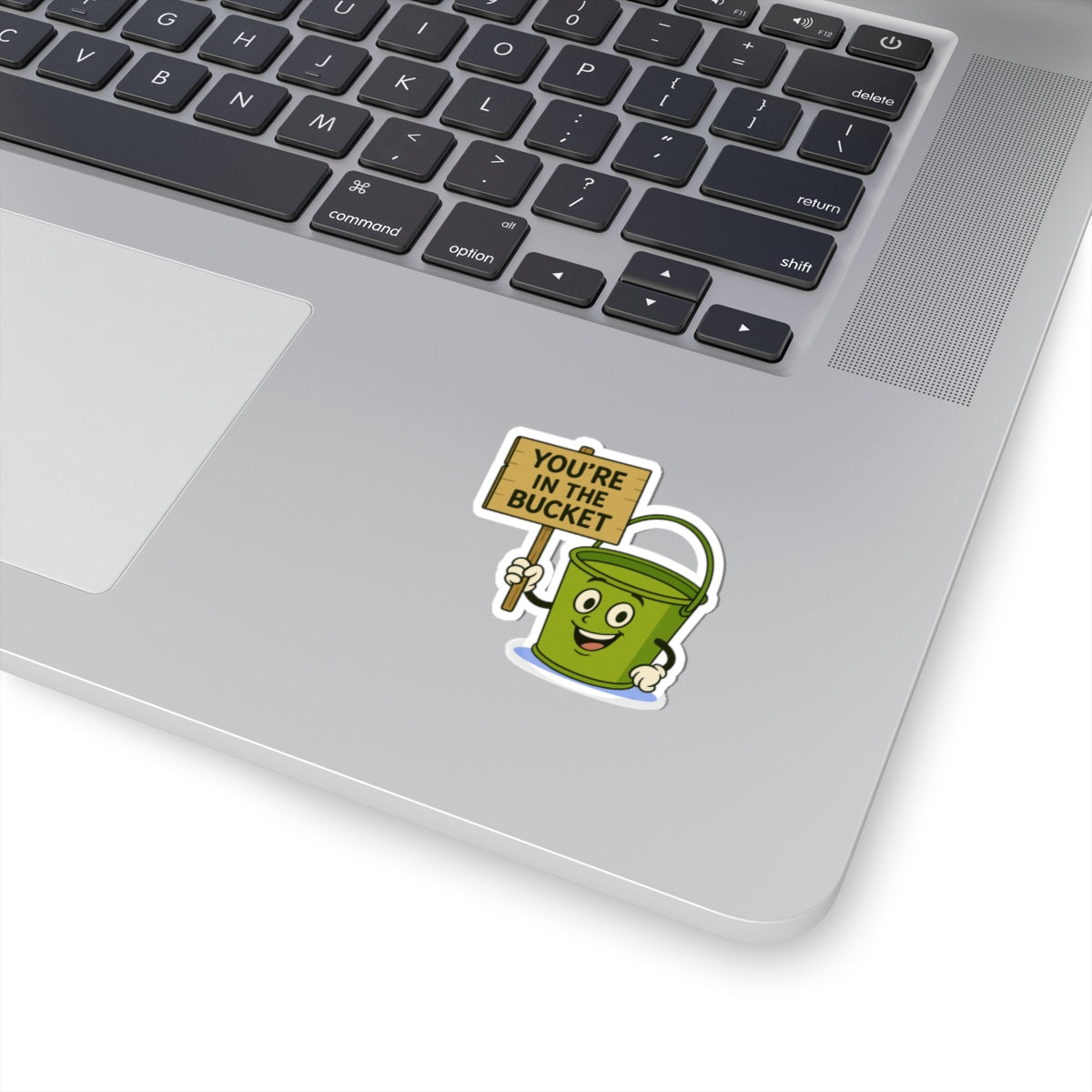 You're In The Bucket Stickers